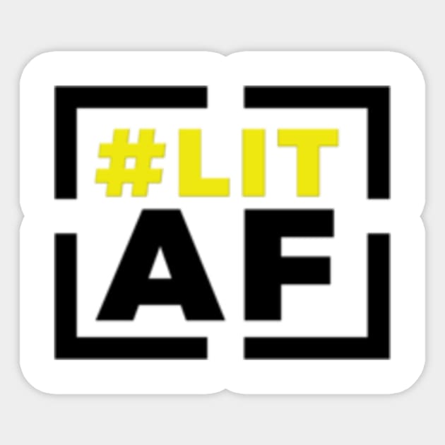 Lit AF Sticker by Remy457